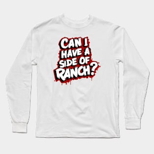 Side Of Ranch Long Sleeve T-Shirt